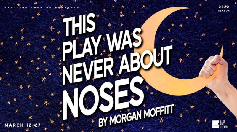This Play Was Never About Noses